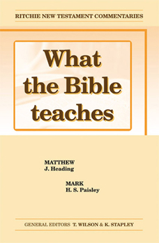 Paperback What the Bible Teaches - Matthew Mark Book