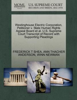 Westinghouse Electric Corporation, Petitioner v. State Human Rights Appeal Board et al. U.S. Supreme Court Transcript of Record with Supporting Pleadings