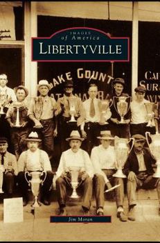 Libertyville - Book  of the Images of America: Illinois