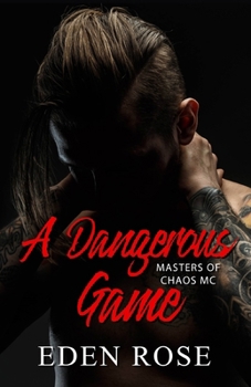 Paperback A Dangerous Game: A Bad Boy MC Book