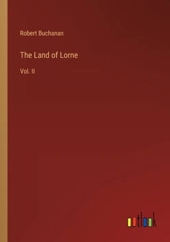 The Land of Lorne; Volume II