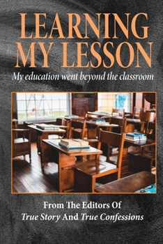 Paperback Learning My Lesson: My education went beyond the classroom Book