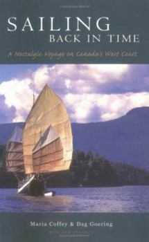 Paperback Sailing Back in Time: A Nostalgic Voyage on Canada's West Coast Book