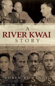 Paperback A River Kwai Story: The Sonkrai Tribunal Book
