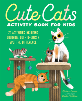 Paperback Cute Cats Activity Book for Kids: 70 Activities Including Coloring, Dot-To-Dots & Spot the Difference Book