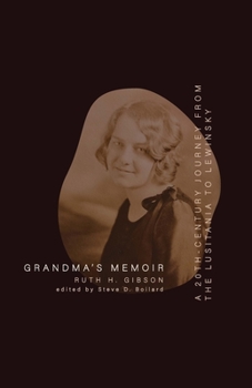 Grandma's Memoir: A 20th Century Journey From the Lusitania to Lewinsky