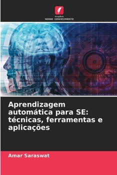 Paperback Aprendizagem automática para SE: técnicas, ferramentas e aplicações [Portuguese] Book