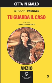 Paperback TU GUARDA IL CASO - Anzio 3 [Italian] Book