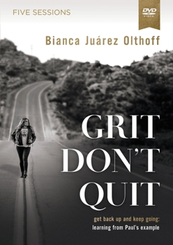 DVD Grit Don't Quit Video Study: Get Back Up and Keep Going - Learning from Paul's Example Book