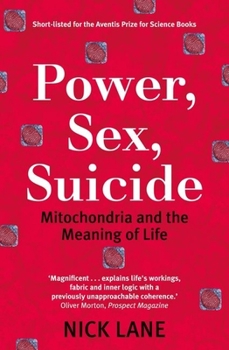 Paperback Power, Sex, Suicide: Mitochondria and the Meaning of Life Book