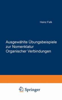 Paperback Ausgewählte Übungsbeispiele Zur Nomenklatur Organischer Verbindungen [German] Book