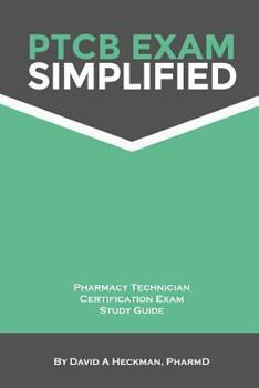 Paperback PTCB Exam Simplified Pharmacy Technician Certification Exam Study Guide Book