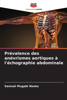 Paperback Prévalence des anévrismes aortiques à l'échographie abdominale [French] Book