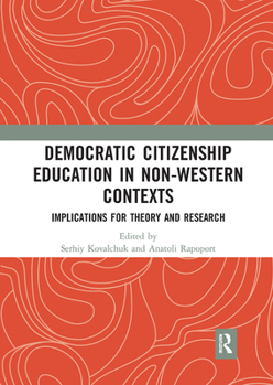 Paperback Democratic Citizenship Education in Non-Western Contexts: Implications for Theory and Research Book