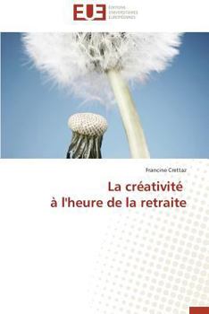 Paperback La Créativité À l'Heure de la Retraite [French] Book