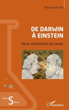 Paperback De Darwin à Einstein: Deux aventuriers du savoir [French] Book