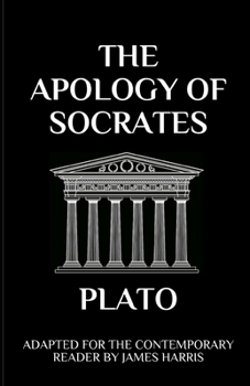 Paperback The Apology of Socrates: Adapted for the Contemporary Reader Book