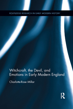 Paperback Witchcraft, the Devil, and Emotions in Early Modern England Book