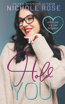 Hold You: An Older Man/Younger Curvy Girl Romantic Comedy (Love on the Clock) - Book #2 of the Love on the Clock