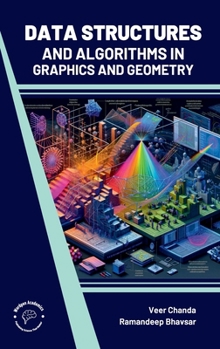 Hardcover Data Structures and Algorithms In Graphics and Geometry Book