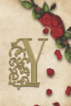 Y: Red Rose With Rustic Yellow Background Golden Monogram Initial Letter Y Journal Notebook (6" x 9") Gift For Her