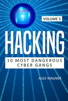 Paperback Hacking: 10 Most Dangerous Cyber Gangs Book