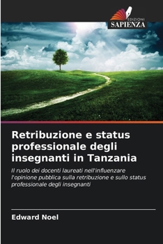 Retribuzione e status professionale degli insegnanti in Tanzania (Italian Edition)