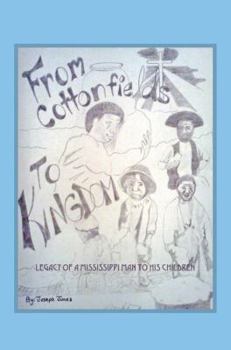 Paperback From Cottonfields To Kingdom: Legacy Of A Mississippi Man To His Children Book