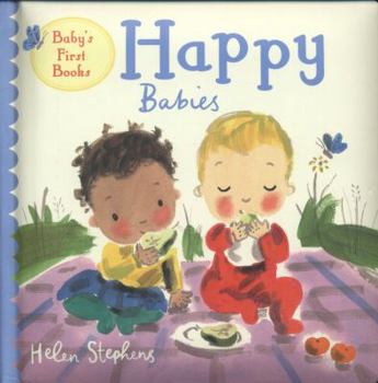 Hardcover Happy Babies. by Helen Stephens Book