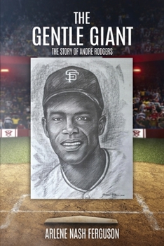 The Gentle Giant: The Story of Andre Rodgers