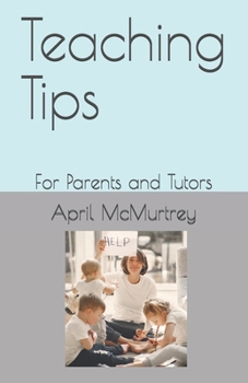 Paperback Teaching Tips: For Parents and Tutors Book