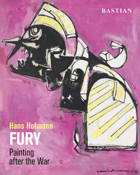 Paperback Hans Hofmann: Fury: Painting After the War Book