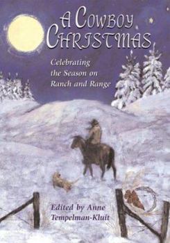 Paperback A Cowboy Christmas: Celebrating the Season on Ranch and Range Book