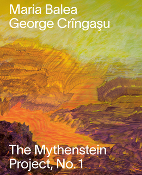 Maria Balea & George Cringasu – The Mythenstein Project (German Edition)
