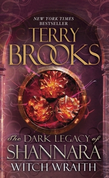 Witch Wraith: The Dark Legacy of Shannara - Book #25 of the Shannara - Terry's Suggested Order for New Readers