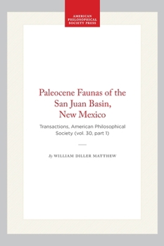 Hardcover Paleocene Faunas of the San Juan Basin, New Mexico: Transactions, American Philosophical Society (Vol. 30, Part 1) Book