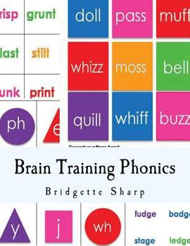 Paperback Brain Training Phonics: A Whole Brain Approach to Learning Phonics Book