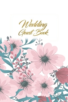 Paperback Wedding Guest Book: Wedding Guest Inpirational Message Advice Book for Newly Wed Book