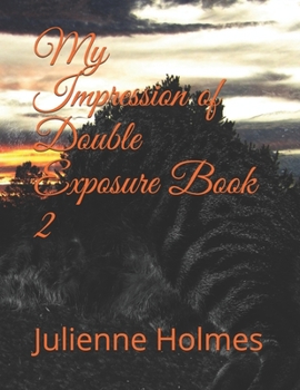 Paperback My Impression of Double Exposure Book 2 Book