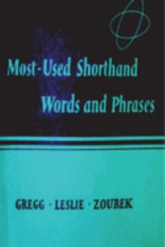 Paperback Most Used Shorthand Words and Phases: Classified According to the Lessons in the Gregg Shorthand Manual Simplified Book