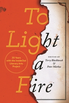 Paperback To Light a Fire: 20 Years with the Insideout Literary Arts Project Book