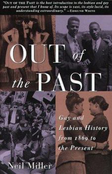 Paperback Out of the Past: Gay and Lesbian History from 1869 to the Present Book