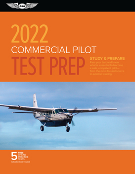 Paperback Commercial Pilot Test Prep 2022: Study & Prepare: Pass Your Test and Know What Is Essential to Become a Safe, Competent Pilot from the Most Trusted So Book