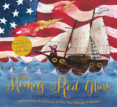 Hardcover The Rocket's Red Glare: Celebrating the History of the Star Spangled Banner: Book & CD [With CD (Audio)] Book
