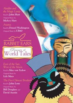 Rabbit Ears Treasury of World Tales: Volume 1: Aladdin, Anansi, East of the Sun/West of the Moon, The Five Chinese Brothers (Rabbit Ears) - Book #1 of the Rabbit Ears Treasury of World Tales