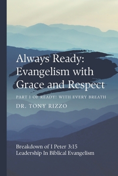 Always Ready: Evangelism with Grace and Respect (Ready! With Every Breath I Take)