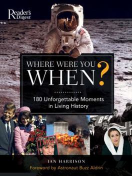 Hardcover Where Were You When?: 180 Unforgettable Moments in Living History Book