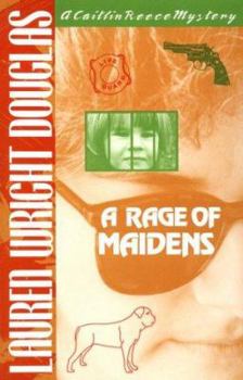 Paperback A Rage of Maidens (A Caitlin Reece Mystery) Book