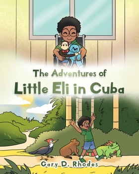 Paperback The Adventures of Little Eli in Cuba Book