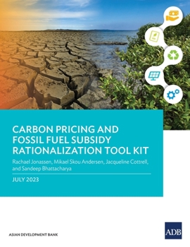 Paperback Carbon Pricing and Fossil Fuel Subsidy Rationalization Tool Kit Book